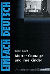 Mutter Courage und ihre Kinder. Bertolt Brecht